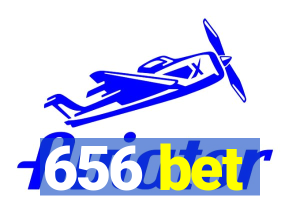 656 bet